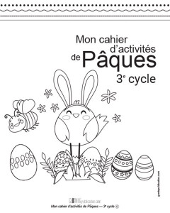 Mon cahier d’activités de Pâques 3e cycle
