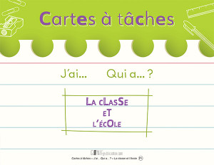 Cartes à tâches – J’ai… Qui a… ? – La classe et l’école