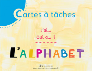 Cartes à tâches – J’ai… Qui a… ? – L’alphabet