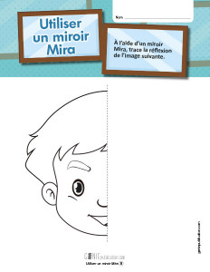 Utiliser un miroir Mira